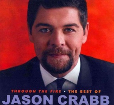 Music - CD Through The Fire: Best Of Jason Crabb Book