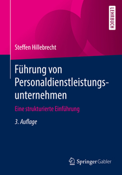 Paperback Führung Von Personaldienstleistungsunternehmen: Eine Strukturierte Einführung [German] Book