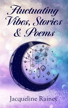 Paperback Fluctuating Vibes Stories & Poems [Large Print] Book