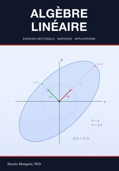 Paperback Algèbre Linéaire: espaces vectoriels, matrices et applications [French] Book