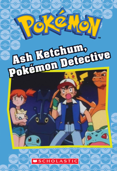 Paperback Ash Ketchum, Pokémon Detective (Pokémon Classic Chapter Book #10): Volume 10 Book