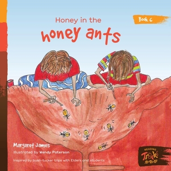 Paperback Honey in the honey ants Book