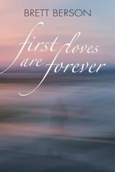Paperback FIRST LOVES ARE FOREVER (My True-Life Fairy Tale) Book