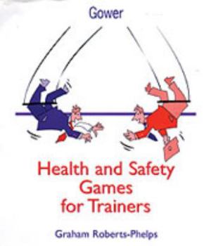 Hardcover Health and Safety Games for Trainers Book