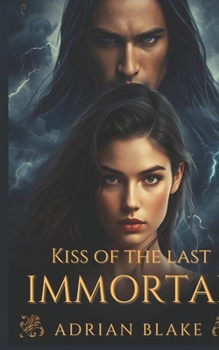 Paperback Kiss Of The Last Immortal Book