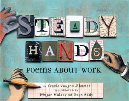 Hardcover Steady Hands: Poems about Work Book
