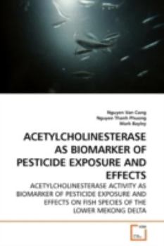 Paperback Acetylcholinesterase as Biomarker of Pesticide Exposure and Effects Book