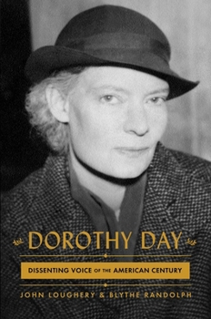 Hardcover Dorothy Day: Dissenting Voice of the American Century Book
