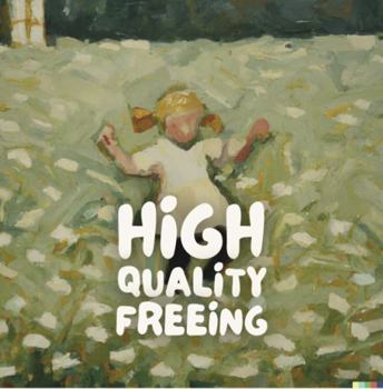 Paperback High Quality Freeing (Books on Quality) Book