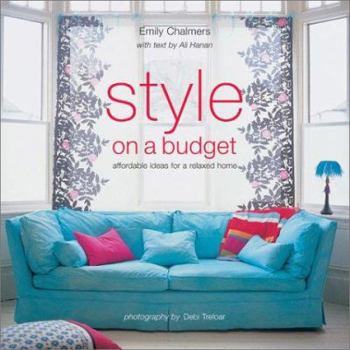 Hardcover Style on a Budget: Affordable Ideas for a Relaxed Home Book