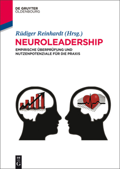Hardcover Neuroleadership: Empirische Überprüfung Und Nutzenpotenziale Für Die PRAXIS [German] Book
