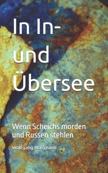In In- und �bersee: Wenn Scheichs morden und Russen stehlen