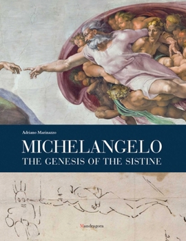 Hardcover Michelangelo: The Genesis of the Sistine Book