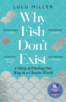 Why Fish Don't Exist: A Story of Loss, Love and the Hidden Order of Life