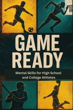 Paperback Game Ready: Mental Skills for High School & College Athletes Book