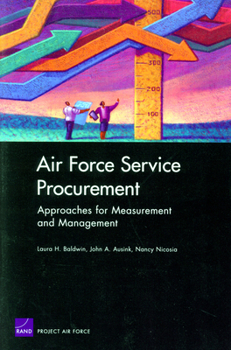 Paperback Air Force Service Procurement: Approaches for Measurement and Management Book