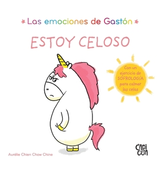 Hardcover Estoy celoso / I'm Jealous (Las Emociones De Gaston) (Spanish Edition) [Spanish] Book