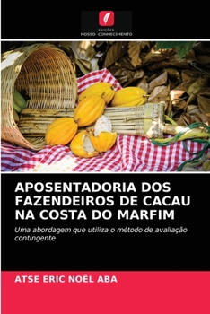 Paperback Aposentadoria DOS Fazendeiros de Cacau Na Costa Do Marfim [Portuguese] Book