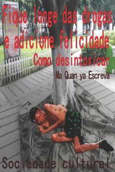 Paperback Fique Longe Das Drogas E Adicione Felicidade [Portuguese] Book