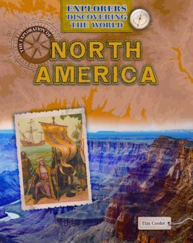 The Exploration of North America - Book  of the Explorers Discovering the World