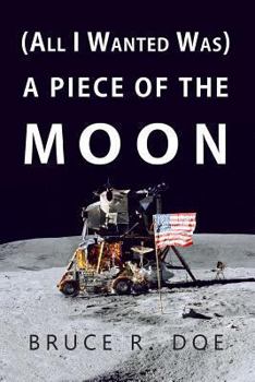 Paperback (All I Wanted Was) A Piece of the Moon Book
