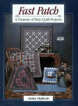Paperback Fast Patch: A Treasury of Strip-Quilt Projects Book