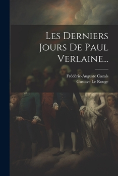 Paperback Les Derniers Jours De Paul Verlaine... [French] Book