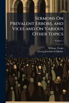 Paperback Sermons On Prevalent Errors, and Vices and On Various Other Topics; Volume 1 Book