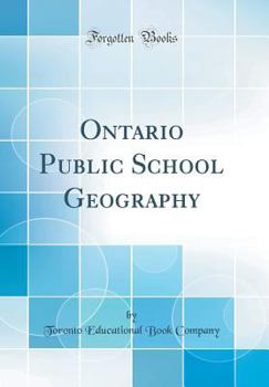 Hardcover Ontario Public School Geography (Classic Reprint) Book