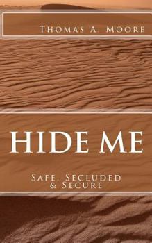 Paperback Hide Me: Safe, Secluded & Secure Book