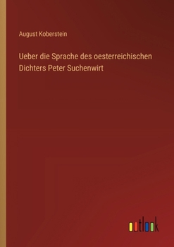 Paperback Ueber die Sprache des oesterreichischen Dichters Peter Suchenwirt [German] Book