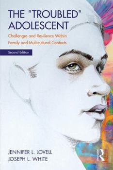 Paperback The Troubled Adolescent: Challenges and Resilience within Family and Multicultural Contexts Book