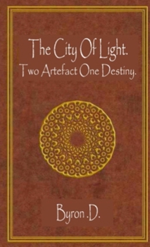 The City Of Light .:Two Artefacts One Destiny