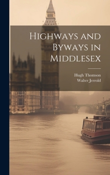 Hardcover Highways and Byways in Middlesex Book