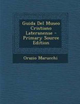 Paperback Guida del Museo Cristiano Lateranense [Italian] Book