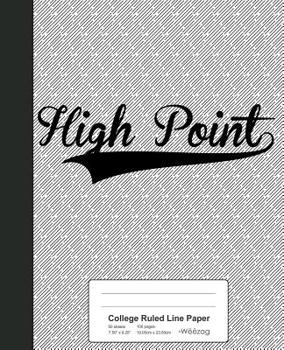 Paperback College Ruled Line Paper: HIGH POINT Notebook Book