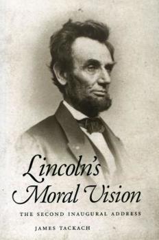 Hardcover Lincoln's Moral Vision: The Second Inaugural Address Book