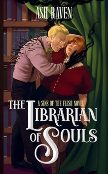 Paperback The Librarian of Souls: A Sins of The Flesh Novel Book