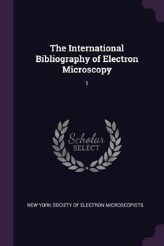 The International Bibliography of Electron Microscopy: 1