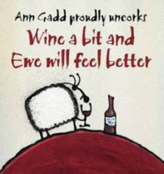 Hardcover Wine a Bit and Ewe Will Feel Better Book
