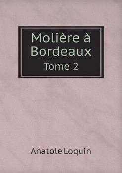 Paperback Moli?re ? Bordeaux Tome 2 [French] Book