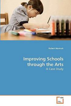 Paperback Improving Schools through the Arts Book