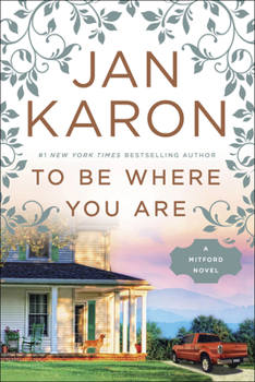 To Be Where You Are - Book #14 of the Mitford Years