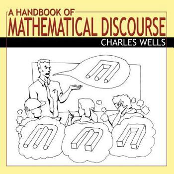 Paperback A Handbook of Mathematical Discourse Book