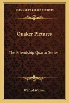 Paperback Quaker Pictures: The Friendship Quarto Series I Book