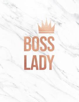 Boss Lady: Marble and Rose Gold Notebook | College Ruled Journal for Women | 8.5 x 11 - A4 Size - 150 pages (Marble and Rose Gold Inspirational Notebook for Girls)