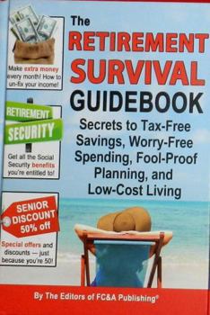 Hardcover The Retirement Survival Guidebook: Secrets to Tax-Free Savings ... FC&A Book