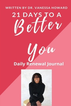 Paperback 21 Days to a Better You: Daily Renewal Journal Book