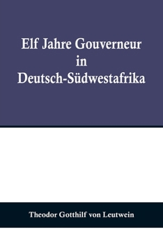 Paperback Elf Jahre Gouverneur in Deutsch-Südwestafrika [German] Book