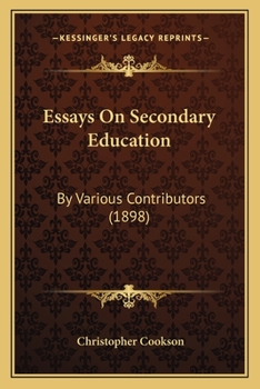 Paperback Essays On Secondary Education: By Various Contributors (1898) Book